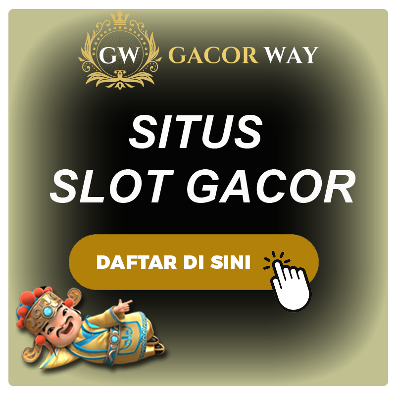 GACORWAY: Link Pendaftaran Slot Gacor Online Malam Ini